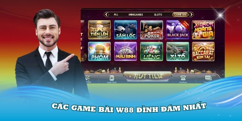 Trải nghiệm các game bài W88 đình đám nhất