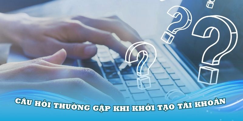 Những câu hỏi thường gặp tại W88 khi khởi tạo tài khoản