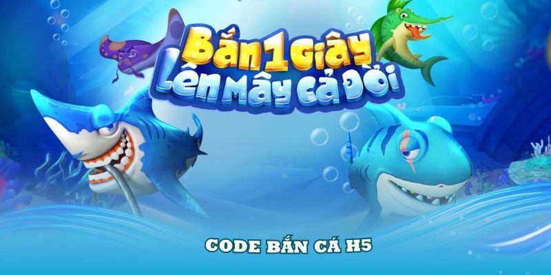 Code Bắn Cá H5