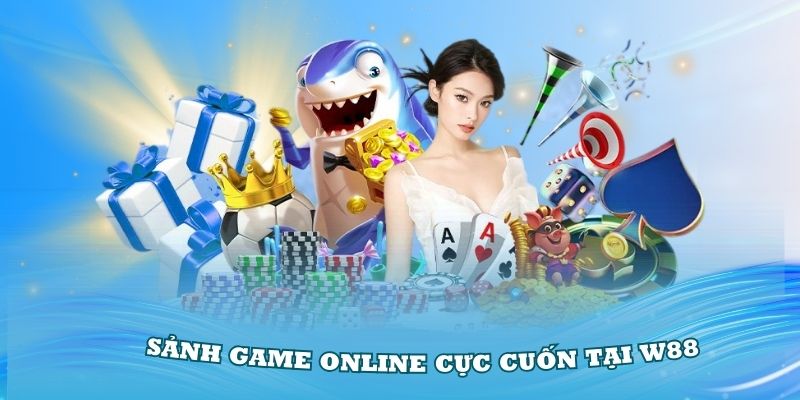 Khám phá về sảnh game online cực cuốn tại W88