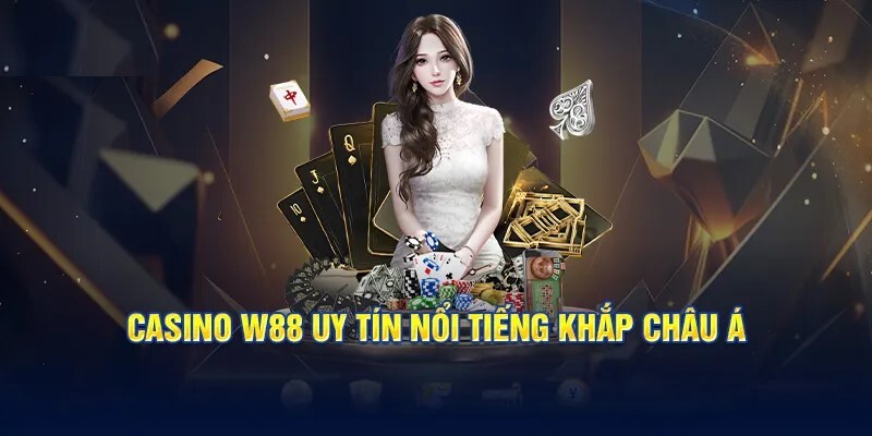 Tìm hiểu về sảnh W Casino đỉnh đám