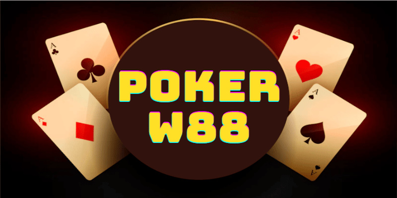 Đôi nét về siêu phẩm game bài trí tuệ Poker tại nhà cái W88